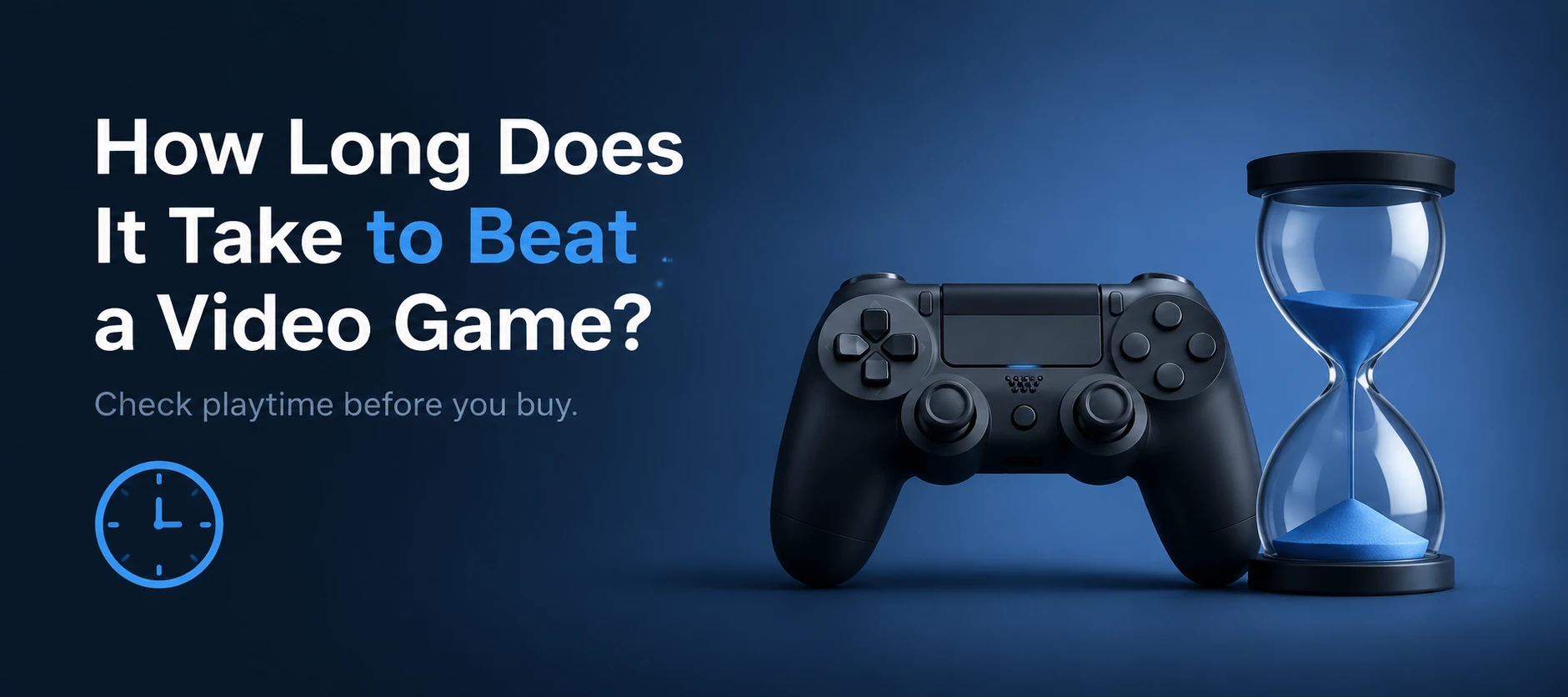 How Long Does It Take to Beat a Video Game